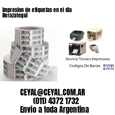 impresion de etiquetas en el dia Berazategui
