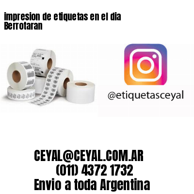 impresion de etiquetas en el dia Berrotaran