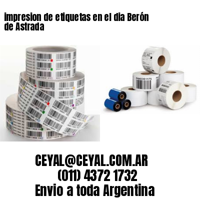 impresion de etiquetas en el dia Berón de Astrada