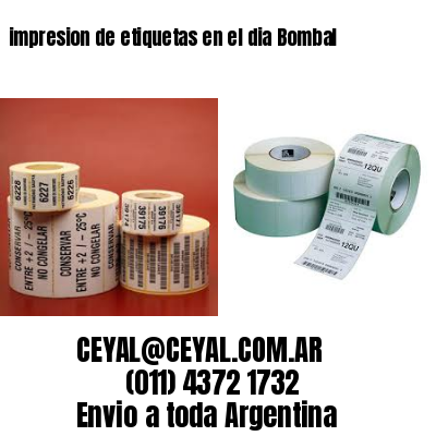 impresion de etiquetas en el dia Bombal