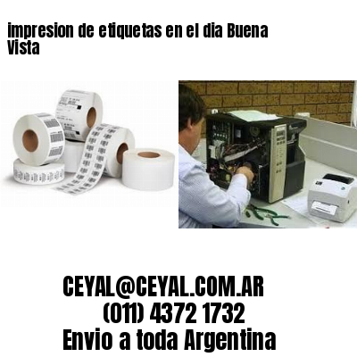 impresion de etiquetas en el dia Buena Vista