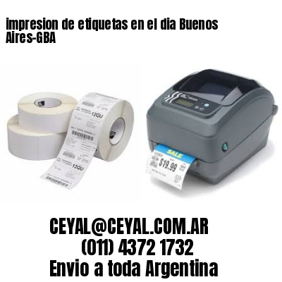 impresion de etiquetas en el dia Buenos Aires-GBA