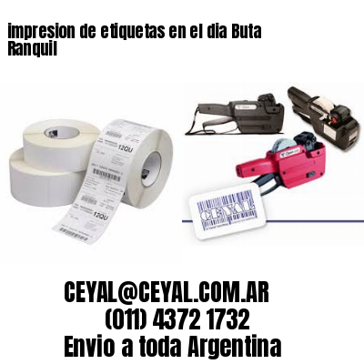 impresion de etiquetas en el dia Buta Ranquil