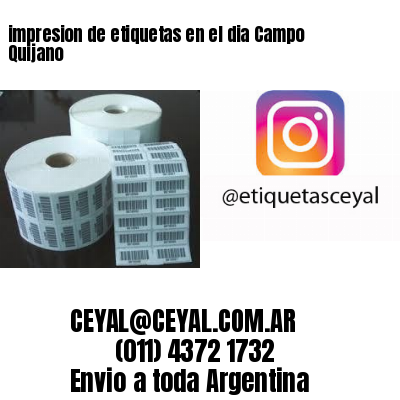 impresion de etiquetas en el dia Campo Quijano