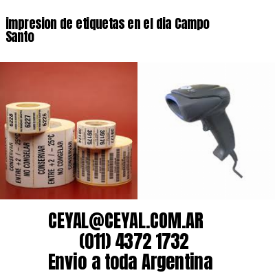 impresion de etiquetas en el dia Campo Santo