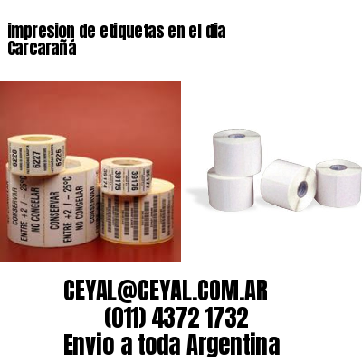 impresion de etiquetas en el dia Carcarañá
