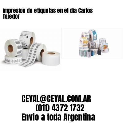 impresion de etiquetas en el dia Carlos Tejedor