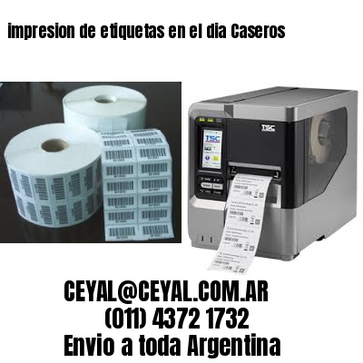 impresion de etiquetas en el dia Caseros