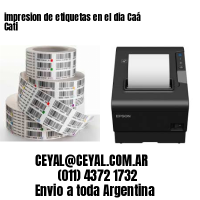 impresion de etiquetas en el dia Caá Cati