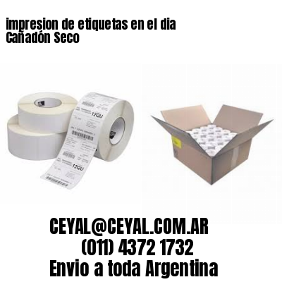 impresion de etiquetas en el dia Cañadón Seco