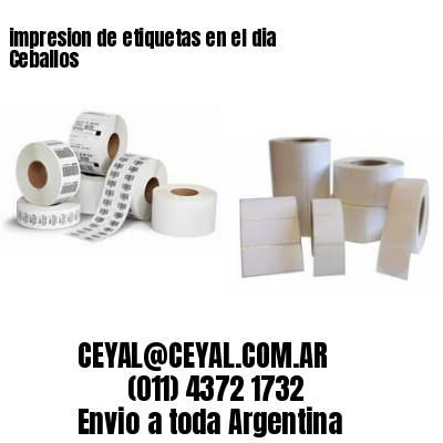 impresion de etiquetas en el dia Ceballos