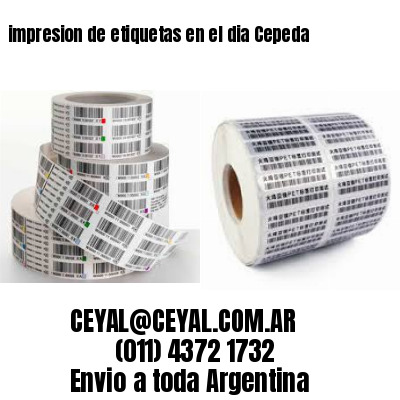 impresion de etiquetas en el dia Cepeda