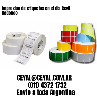 impresion de etiquetas en el dia Cevil Redondo