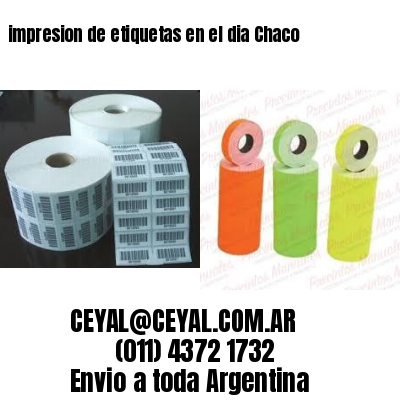 impresion de etiquetas en el dia Chaco