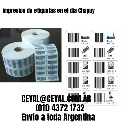 impresion de etiquetas en el dia Chapuy