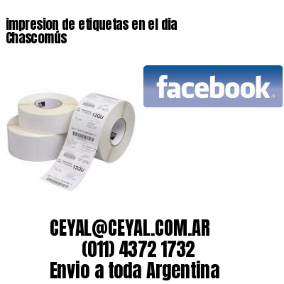 impresion de etiquetas en el dia Chascomús