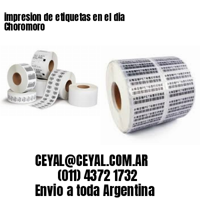 impresion de etiquetas en el dia Choromoro