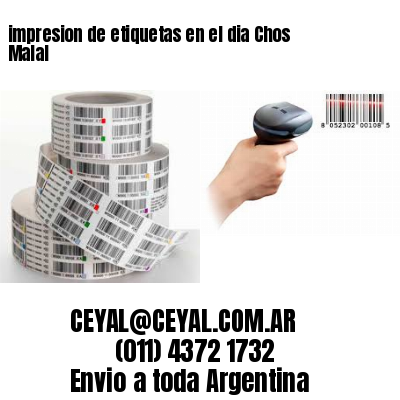 impresion de etiquetas en el dia Chos Malal