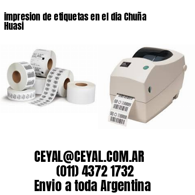 impresion de etiquetas en el dia Chuña Huasi