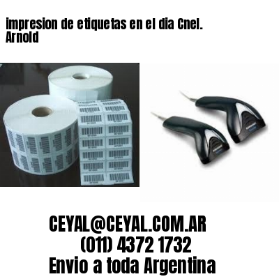 impresion de etiquetas en el dia Cnel. Arnold