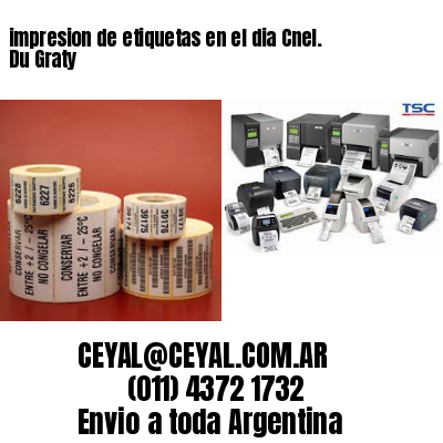 impresion de etiquetas en el dia Cnel. Du Graty