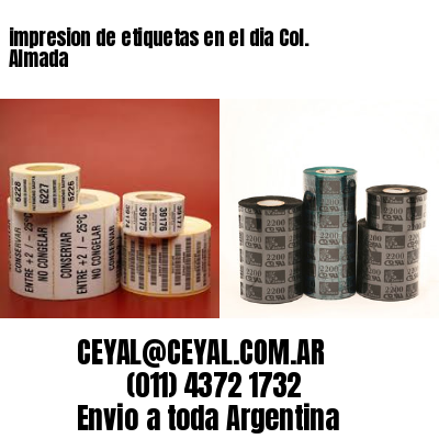 impresion de etiquetas en el dia Col. Almada