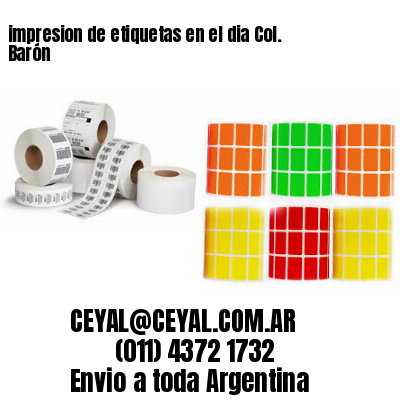impresion de etiquetas en el dia Col. Barón