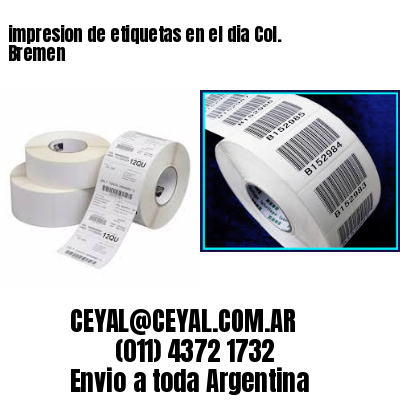 impresion de etiquetas en el dia Col. Bremen