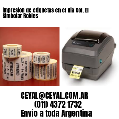 impresion de etiquetas en el dia Col. El Simbolar Robles