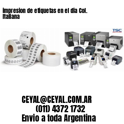 impresion de etiquetas en el dia Col. Italiana