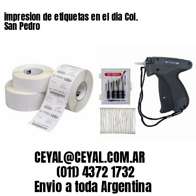 impresion de etiquetas en el dia Col. San Pedro