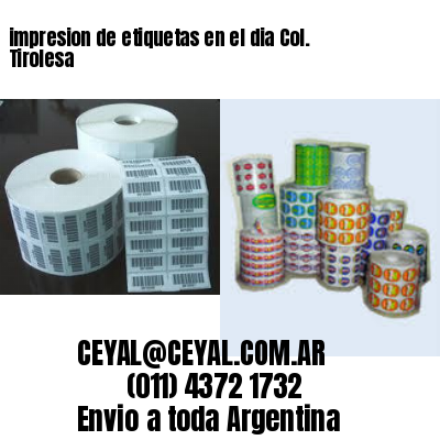 impresion de etiquetas en el dia Col. Tirolesa