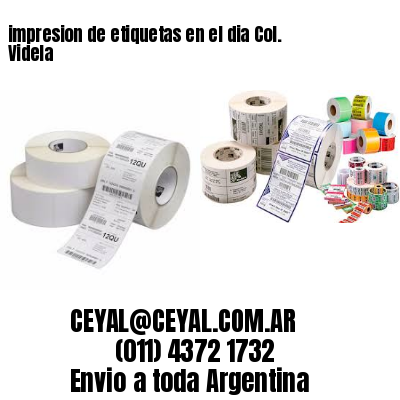 impresion de etiquetas en el dia Col. Videla