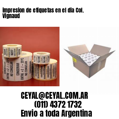 impresion de etiquetas en el dia Col. Vignaud