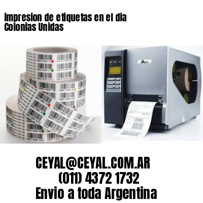 impresion de etiquetas en el dia Colonias Unidas