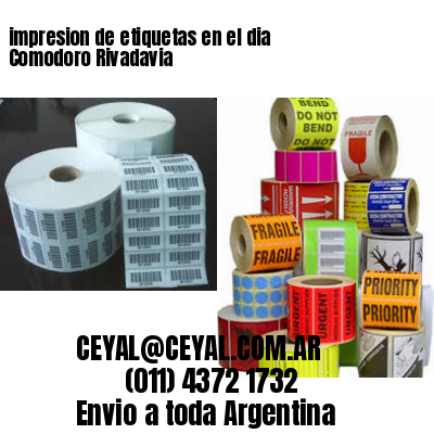 impresion de etiquetas en el dia Comodoro Rivadavia