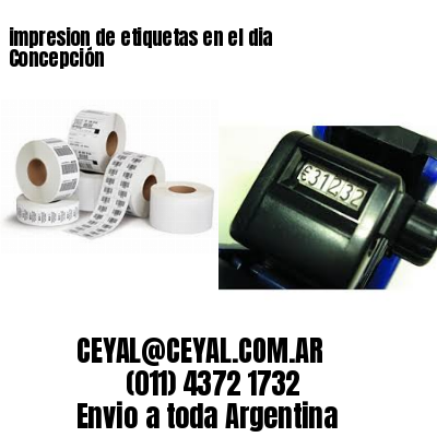 impresion de etiquetas en el dia Concepción