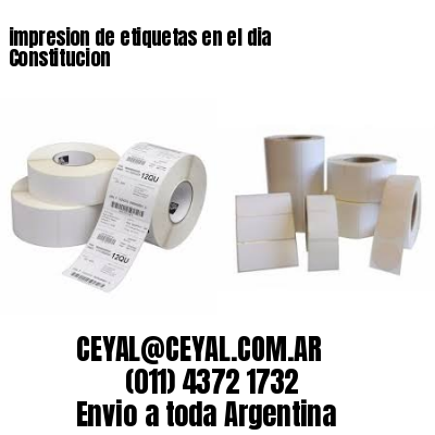 impresion de etiquetas en el dia Constitucion