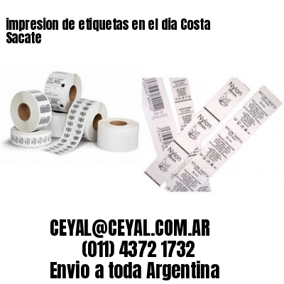 impresion de etiquetas en el dia Costa Sacate