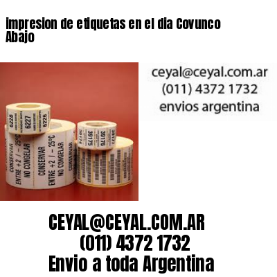 impresion de etiquetas en el dia Covunco Abajo