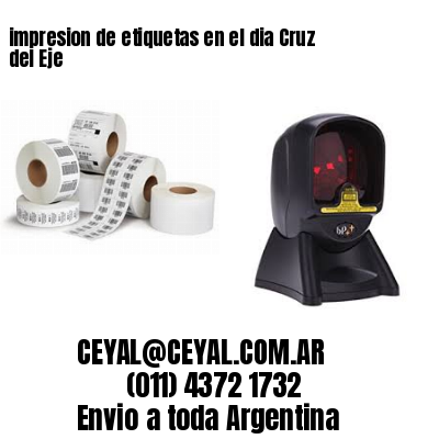 impresion de etiquetas en el dia Cruz del Eje