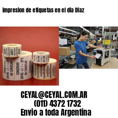 impresion de etiquetas en el dia Diaz