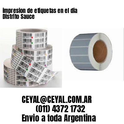 impresion de etiquetas en el dia Distrito Sauce