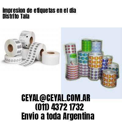 impresion de etiquetas en el dia Distrito Tala