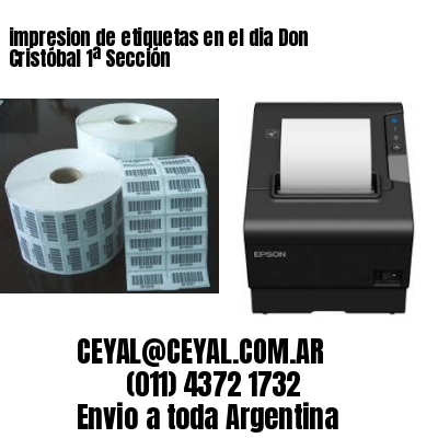impresion de etiquetas en el dia Don Cristóbal 1ª Sección