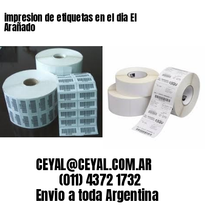 impresion de etiquetas en el dia El Arañado
