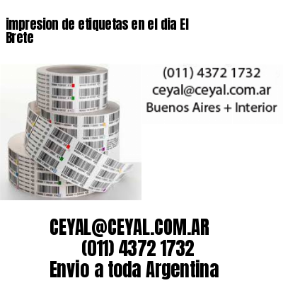 impresion de etiquetas en el dia El Brete