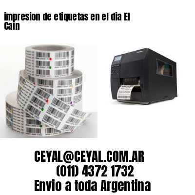 impresion de etiquetas en el dia El Caín