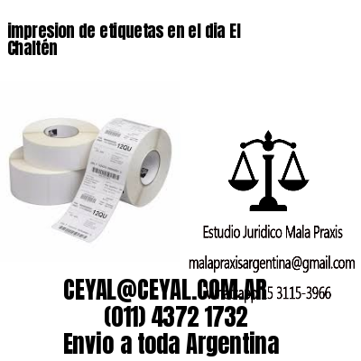 impresion de etiquetas en el dia El Chaltén