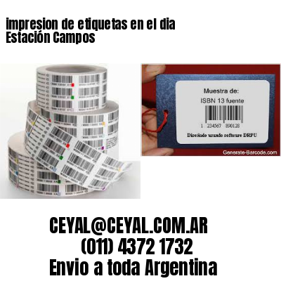 impresion de etiquetas en el dia Estación Campos